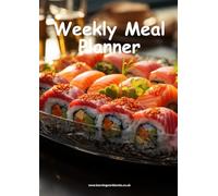 Weekly Meal Planner 3 - Plan your breakfasts, lunches, dinners and snacks for each day of the week with this well-organised meal planning book