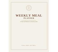 Weekly Meal Planner: A Year of Menus & Grocery Lists - 52 Undated Weekly Spreads to Plan Meals and Shop with Ease