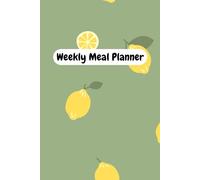 Weekly Meal Planner - A5 Lemon-Themed Food Organizer | 52 Pages: Track Breakfast, Lunch, Dinner, Snacks & Grocery List | Cute Meal Prep Journal for Women, Moms & Food Lovers