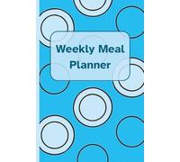 Weekly Meal Planner: For people with ADHD. Simple Structure for Busy, Brilliant Minds