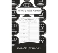 Weekly Meal Planner: Meal prep notebook for planning meals for the family |100 pages 6x9 inches size | Great for busy families
