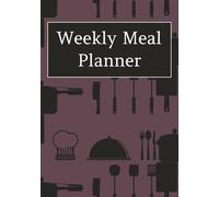 Weekly Meal Planner: Simple Organizer for Weekly Meal Planning and Family Tasks-All-in-One Meal Plan and To-Do List Notebook