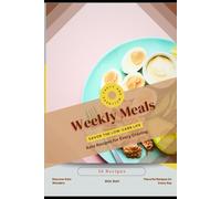 Weekly Meals: Savor the Low-Carb Life, Keto Recipes for Every Craving