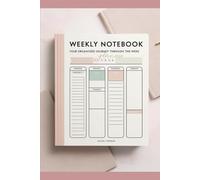 Weekly Note Book: Achieve Your Goals with a Comprehensive 100-Page Weekly Planner