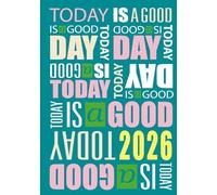 Weekly Planner 2026 - Today is a Good Day Edition: 12-Month Calendar | Sunday Start | Monthly & Weekly Spreads with Extra Space for Notes