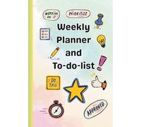 Weekly Planner and To-Do-List: Plan Your Week, Master Your Time; Structure Your Days, Achieve Your Goals; For People Who Kinda Have It Together; Your WeeklyRoadmap to Productivity