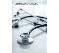 Weekly Planner- For all Healthcare professionals