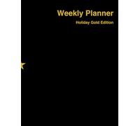 Weekly Planner Holiday Black & Gold Edition | Minimalist Weekly Schedule Organizer with Water Tracker, Top Priorities & Notes | 54 Pages | 8.5" x 11": ... - Elegant Minimalist Productivity Tools