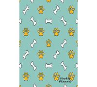Weekly Planner: Paws and Bones desig organiser for dog owners and walkers. 100 undated pages for extra flexibility. Great gift for canine lovers.