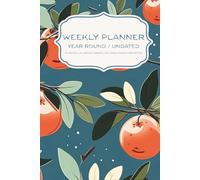Weekly Planner: Persimmon Floral Edition: 52 Undated Weekly Spreads with Goals and Priorities, Light Green Interior Pages for Notes and Organization