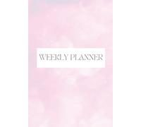 Weekly Planner: Pink motivational journal to help set weekly goals, tasks, manage your to do list, habit tracker, celebrating success milestones with rewards