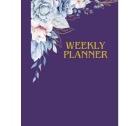 Weekly Planner: Weekly Organizer | 8.5"x11" | 120 page | Professional, Simple, Easy-to-Use | Perfect for Students, teachers, busy professionals