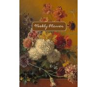 Weekly planner with ellegant floral artwork - model 4: ‘Still Life with Flowers’ by Georgius Jacobus Johannes van Os