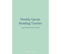 Weekly Quran Reading & Reflection Tracker: Log & Reflect Every Week