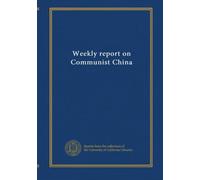 Weekly report on Communist China (no.18-23(Mar 28-Apr 29, 1960))