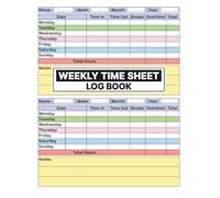 Weekly Time Sheet Log Book: Colorful Employee Work Hours Record | With Breaks, Lunch & Notes | Ideal for Truck Drivers, Office & Small Business Use