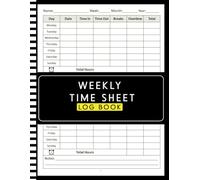 Weekly Time Sheet Log Book: Work Hours Log Including Overtime | Time sheet Book with 238 Weeks (4 Years and Half) | Undated Employee Time Sheets | 8.5" x 11" 120 Pages