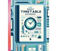 Weekly Timetable Notebook For Education: Stay organized, focused, and on track with your weekly schedule!