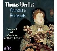 Weelkes : Anthems & Madrigals. Kirkby, Tubb, Rooley.