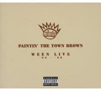 Ween - Paintin the Town Brown