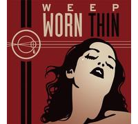 Weep - Worn Thin