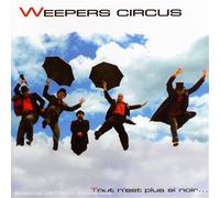 Weepers Circus – Tout N'est Plus Si Noir – Sony Music