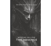 Weeping Willow: The Absence