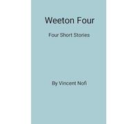 Weeton Four: Four Short Stories