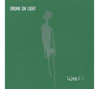 Weevil - Drunk on Light