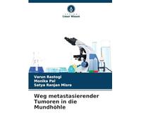 Weg metastasierender Tumoren in die Mundhöhle