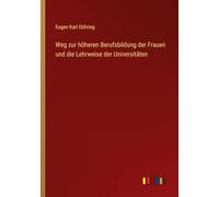 Weg zur höheren Berufsbildung der Frauen und die Lehrweise der Universitäten