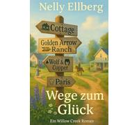 Wege zum Glück: Ein Willow Creek Roman: 2