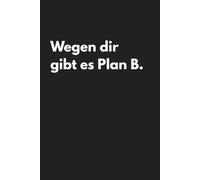 Wegen dir gibt es Plan B. - Kalender 2027 A5 mit schwarzem Humor und frechem Spruch Büro Sarkasmus Ironie Kollegen Kolleginnen: Jahresplaner Deutsch ... im minimalistischen Stil. Schule