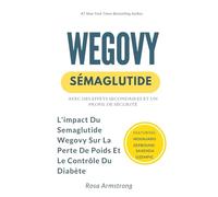 WEGOVY SÉMAGLUTIDE: L'IMPACT DU SEMAGLUTIDE WEGOVY SUR LA PERTE DE POIDS ET LE CONTRÔLE DU DIABÈTE