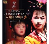 Wei Li - Heart Of The Dragon Ensemble - Wei Li : Classical Chinese Opera & Folk Songs