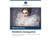 Weibliche Anorgasmie: Die Realität einer Gruppe von Frauen aus Galante, Bezirk Campina Grande - PB