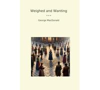Weighed and Wanting (Classic Books)