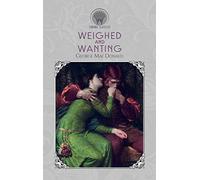 Weighed and Wanting (Throne Classics)