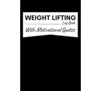 Weight Lifting Log Book: Gym Workout Journal for Men and Women | Strength Training Tracker with Exercise, Sets, Reps & Body Measurement Pages