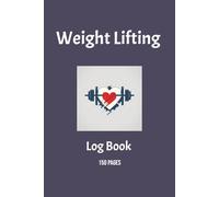Weight Lifting Logbook: Keep Track of Your Daily Training Progress for Men & Women | Best Tracking Journal Gift