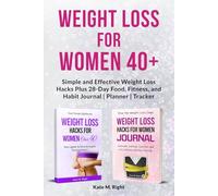 Weight Loss for Women 40+: 2 Books in 1 Power Pack - Simple and Effective Weight Loss Hacks Plus 28-Day Food, Fitness, and Habit Journal | Planner | Tracker