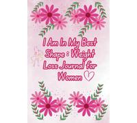 Weight Loss Journal for Women 2025: A 2-Month Daily, Weekly and Monthly Tracker to Reach Your Weight Loss Goals: Track Meals, Calories, Water Intake, ... Transformation with Gratitude and Reflection