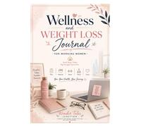 Weight Loss Journal for Working Women: Health and Wellness Growth (Wonder Tales Junction)