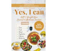 Weight-Loss Journal & Medicine Tracker for GLP-1 - Ozempic, Mounjaro, Tirzepatide & Semaglutide: 3-Month Daily Wellness Planner to Log Doses, ... Food, Nutrition, Calorie & Mood Progress