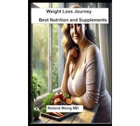 Weight Loss Journey Best Nutrition and Supplements