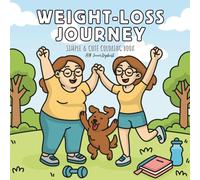 Weight Loss Journey Coloring Book for Teens and Adults: Motivational Designs for Self-Care & Stress Relief