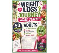 Weight Loss Journey Word Search for Adults: 50 Motivating Puzzles for Healthy Habits, Fitness, Meal Planning, Progress, and Self-Care (Word search books collection)