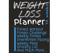 Weight Loss Planner: Fitness & Food Journal for Setting Goals Tracking Exercise Training Diet Progress