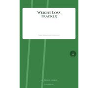 Weight Loss Tracker Journal: Daily Health Log for Weight, Exercise and Calorie Tracking