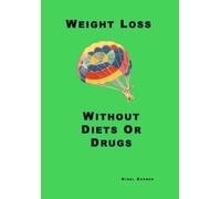 Weight Loss Without Diets or Drugs
